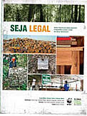 Publicação Seja Legal mostra como reduzir o consumo de madeira ilegal. / ©: WWF-Brasil / ©: WWF-Brasil